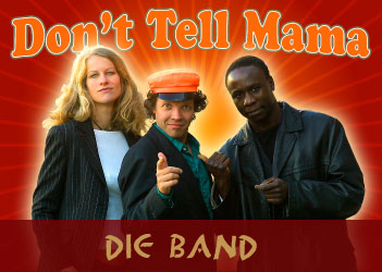 Dont Tell Mama - Die Band